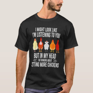 Funny Chicken Farmer Women Men Getting A Lot Chick T-Shirt