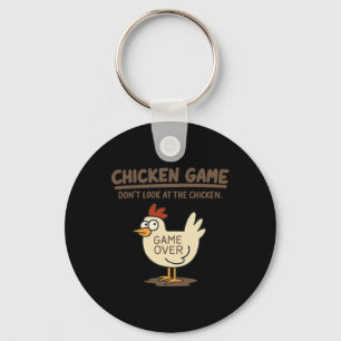 Funny Chicken Game Don't Look At The Chicken Meme Key Ring
