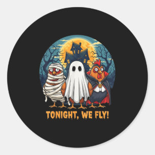 Funny Chicken Halloween Costume Tonight We Fly Classic Round Sticker