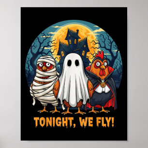 Funny Chicken Halloween Costume Tonight We Fly  Poster