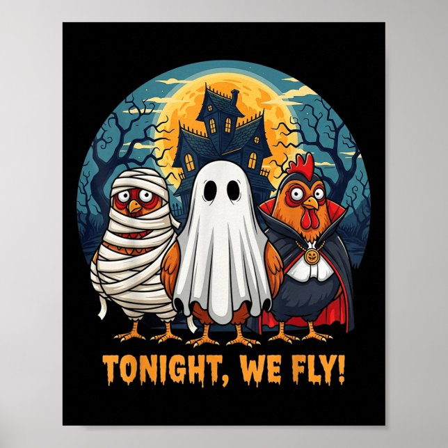 Funny Chicken Halloween Costume Tonight We Fly  Poster (Front)