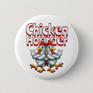 Funny Chicken Hoarder 6 Cm Round Badge