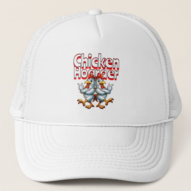 Funny Chicken Hoarder Trucker Hat (Front)