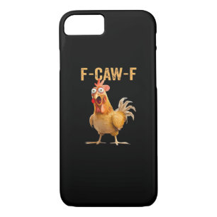 Funny Chicken Humor F-Caw-F  iPhone 8/7 Case