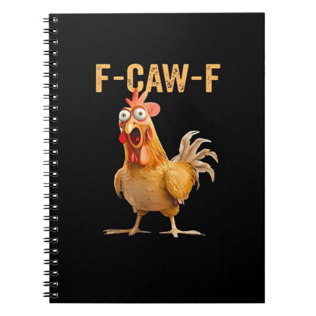 Funny Chicken Humor F-Caw-F  Notebook (Front)