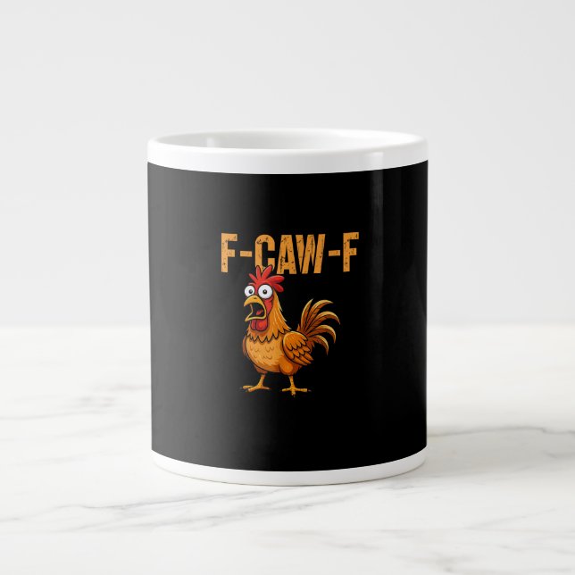 Funny Chicken Humor F-Caw-F Quote Rooster Meme Fun Large Coffee Mug (Front)