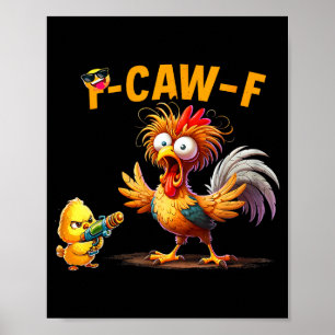 Funny Chicken Humor Quote Rooster Meme Caw F For M Poster