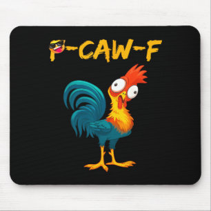 Funny Chicken Humor Quote Rooster Meme Caw F  Mouse Mat