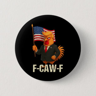 Funny Chicken Humour Quote Rooster Meme Anti-trump 6 Cm Round Badge