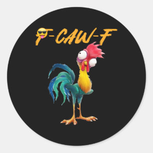 Funny Chicken Humour Quote Rooster Meme Caw F For Classic Round Sticker
