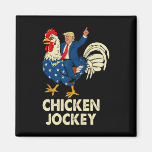 Funny Chicken Jockey Trump Meme For Men Women  Magnet