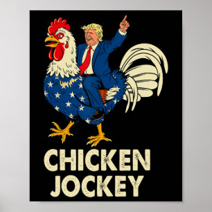 Funny Chicken Jockey Trump Meme For Men Women  Poster