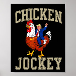 Funny Chicken Jockey Trump  Poster