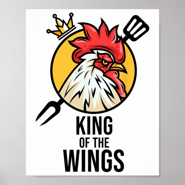 Funny Chicken King Wings Fans Bbq Drumstick Gift F Poster (Front)