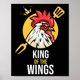Funny Chicken King Wings Fans Bbq Drumstick Gift F Poster