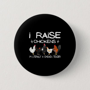 Funny Chicken Lover Gift – I Raise Chickens Farm Q 6 Cm Round Badge