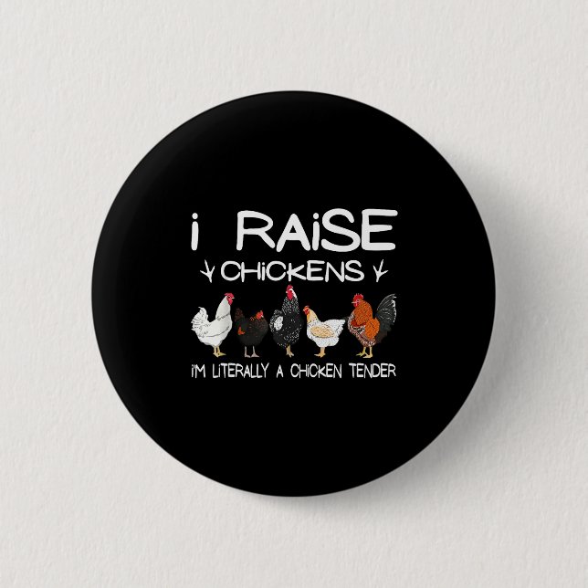 Funny Chicken Lover Gift – I Raise Chickens Farm Q 6 Cm Round Badge (Front)