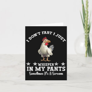 Funny Chicken Lover I Don't Fart I Just Whisper In Card