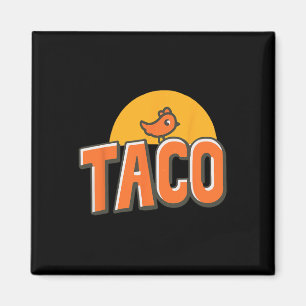 Funny Chicken Meme Trendy Taco Trump Always Chicke Magnet
