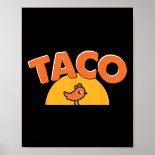 Funny Chicken Meme Trendy Taco Trump Always Chicke Poster