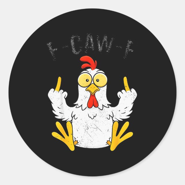 Funny Chicken Middle Finger F-caw-f Rooster Meme  Classic Round Sticker (Front)