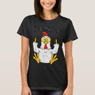Funny Chicken Middle Finger F-caw-f Rooster Meme  T-Shirt