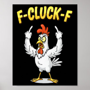 Funny Chicken Middle Finger F Cluck F Anti Trump  Poster