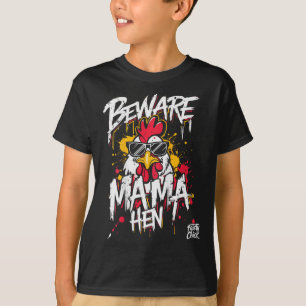 Funny Chicken Mum Beware Mama Hen Chicken Lover He T-Shirt