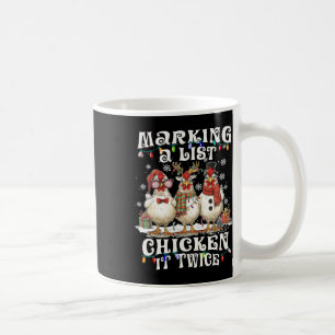 Funny Chicken Mum Xmas Making A List Chicken It Tw Coffee Mug
