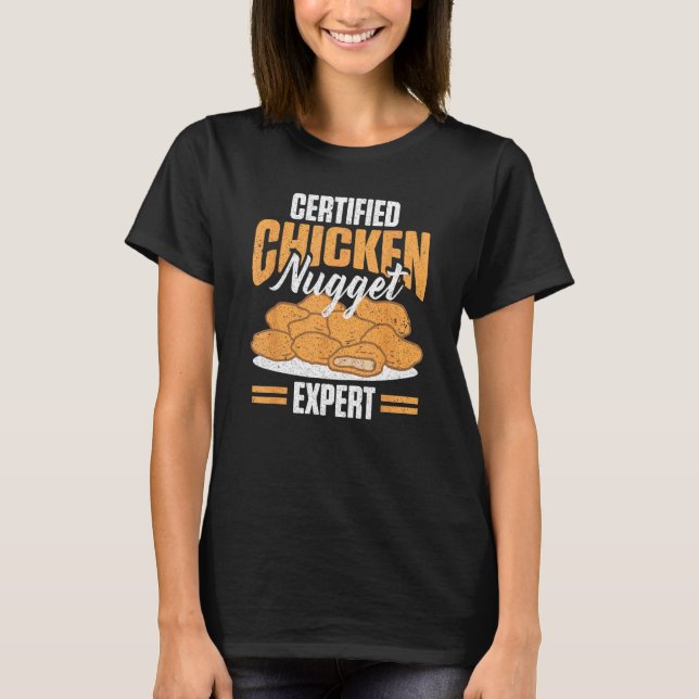 Funny Chicken Nugget Certified Chicken Nugget Expe T-Shirt (Front)