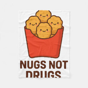 Funny Chicken Nugget Humour, Nugs Not Drugs _1 Fleece Blanket