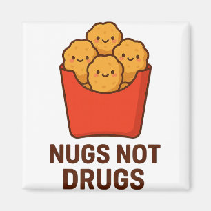 Funny Chicken Nugget Humour, Nugs Not Drugs _1 Magnet