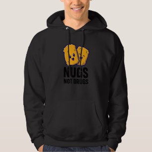 Funny Chicken Nuggets Nugs Not Drugs Hoodie