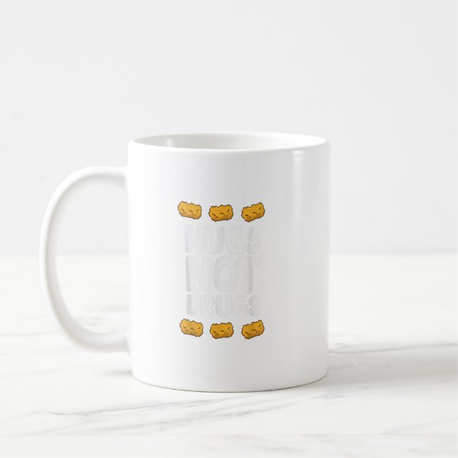 Funny Chicken Nuggets Nugs Not Drugs Love Chicken  Coffee Mug (Left)