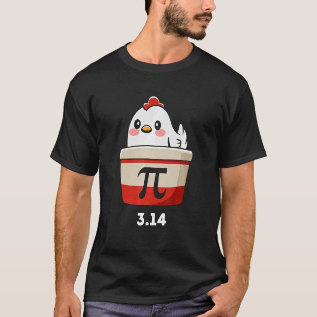 Funny Chicken Pot Pi Shirt Day Pie Math Lover Geek (Front)