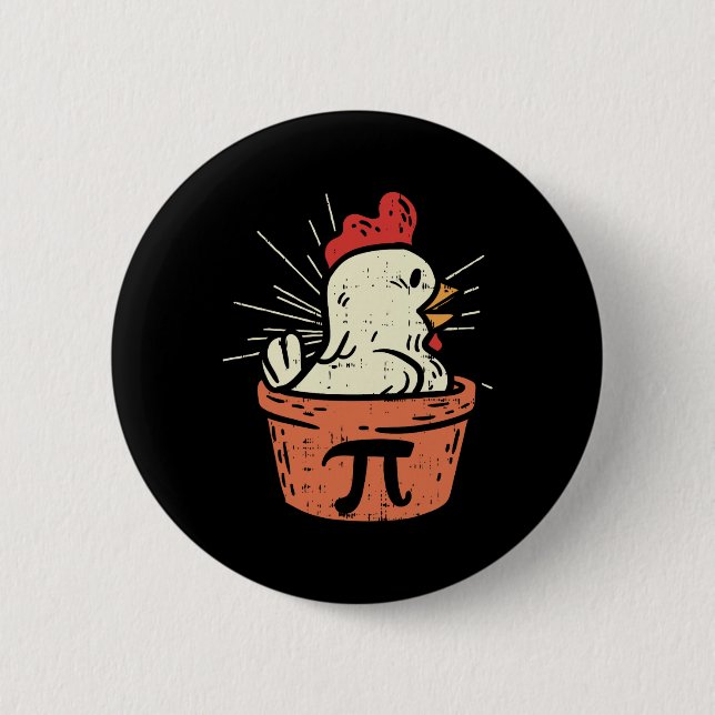 Funny Chicken Pot Pi Shirt Day Pie Math Lover Geek 6 Cm Round Badge (Front)