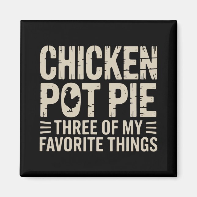 Funny Chicken Pot Pie Humour Retro Food Sarcastic  Magnet (Front)