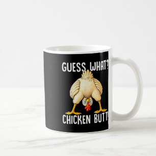 Funny Chicken Pun Guess What Chicken Butt Hilariou Coffee Mug