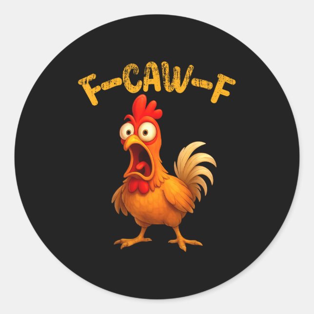 Funny Chicken Quote Rooster Animal Meme Humor Sayi Classic Round Sticker (Front)