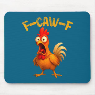 Funny Chicken Quote Rooster Animal Meme Humor Sayi Mouse Mat