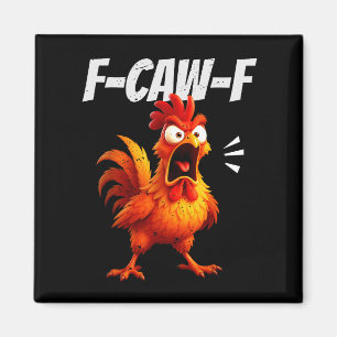 Funny Chicken Quote Rooster Humor Saying Men Women Magnet