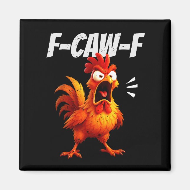 Funny Chicken Quote Rooster Humor Saying Men Women Magnet (Front)