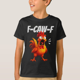Funny Chicken Quote Rooster Humor Saying Men Women T-Shirt