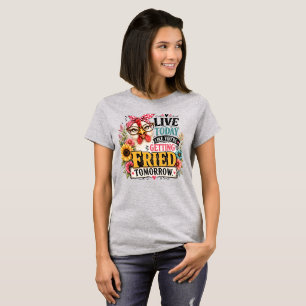 Funny Chicken Quote T-Shirt