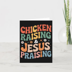Funny Chicken Raising & Jesus Praising Humour Card