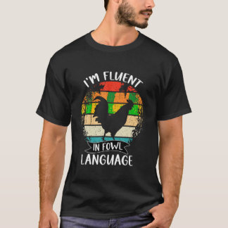 Funny Chicken Retro Vintage I m Fluent In Fowl Lan T-Shirt