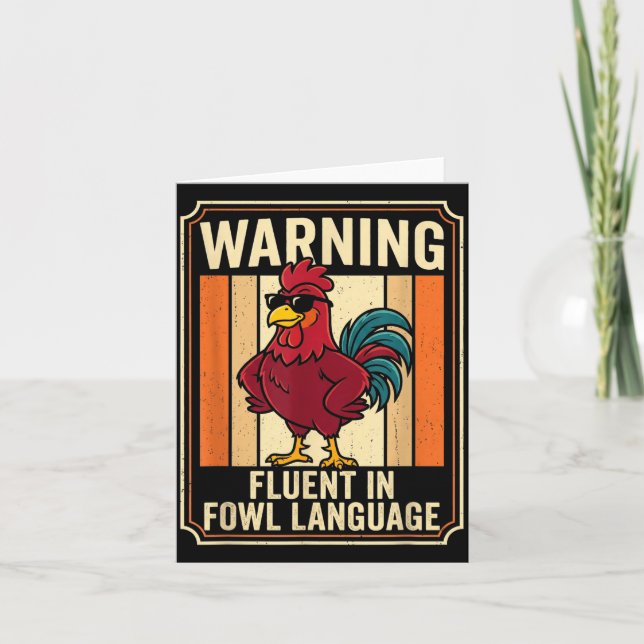 Funny Chicken Rooster Humor Warning Fluent In Fowl Card (Front)
