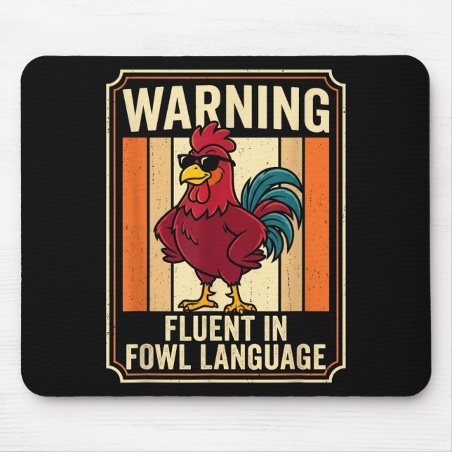 Funny Chicken Rooster Humor Warning Fluent In Fowl Mouse Mat (Front)