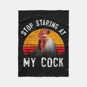 Funny Chicken Rooster Stop Staring At My Gift Fleece Blanket