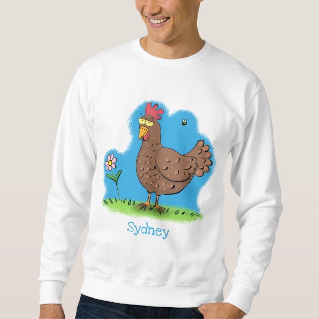 Funny chicken rustic whimsical cartoon sweatshirt (Front)